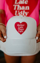 Load image into Gallery viewer, Better Late Than Ugly Trucker Hat
